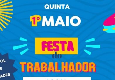 “Festa do Trabalhador” será dia 1º de maio e em prol de várias entidades