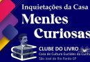 “Clube do Livro” prevê leituras, discussões e inquietações às mentes curiosas na Casa Euclidiana