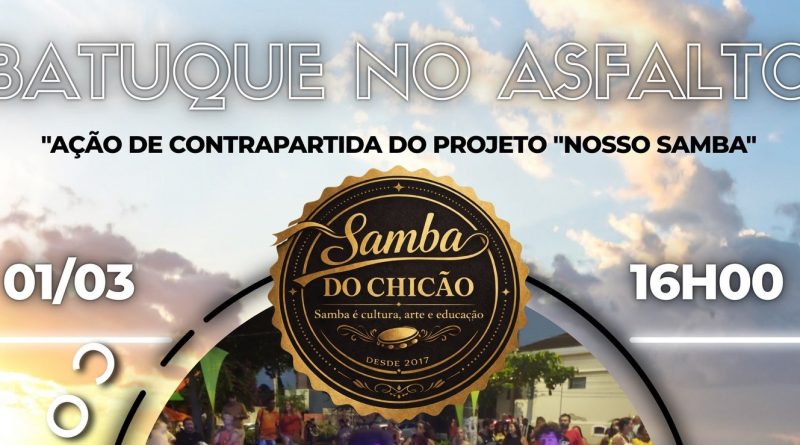 Samba do Chicão promove o “Batuque no Asfalto” dia 01/03 no bairro Vale do Redentor