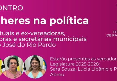 Especial a Elas: Câmara promove Encontro “Mulheres na Política” nesta segunda, 23/03