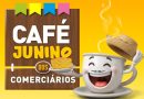 Sincomerciários (S.J.Rio Pardo e Região) promove Café Junino e Ação Preventiva à Saúde Ocular dia 12/06