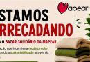 Vamos doar? MAPEAR arrecada doações para realização de Bazar Solidário