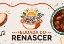 Renascer promoverá sua “Feijoada” dia 05 de julho, com diversas atrações, no Vale Imperial II