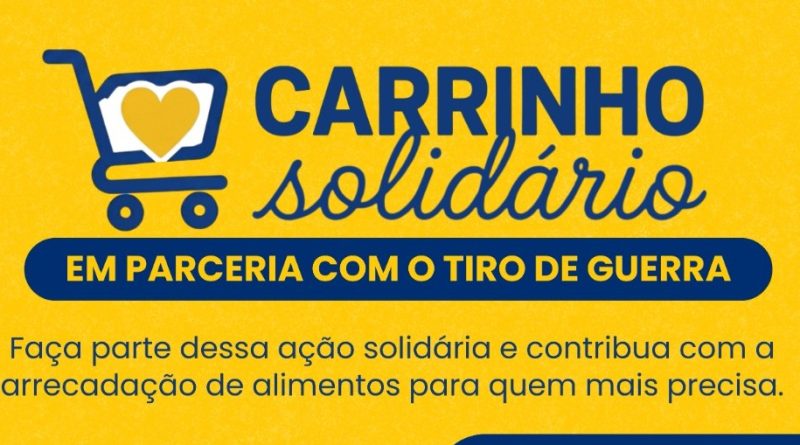 “Carrinho Solidário”: Ação será neste sábado, 18, promovida pelo Fundo Social e TG 02-038