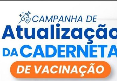 Campanha de Atualização da Caderneta de Vacinação acontecerá de 03/08 a 01/09