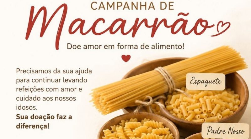 Asilo Lar de Jesus promove campanha para arrecadar macarrão