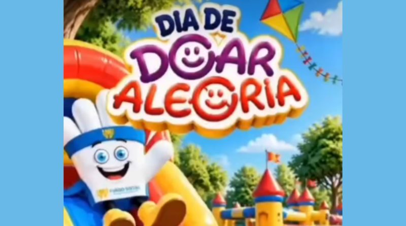 “Dia de Doar Alegria” terá programação especial às crianças dia 12/10: Evento será promovido pelo Fundo Social