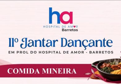 11º Jantar Dançante em prol do Hospital de Amor/Barretos será dia 07/11