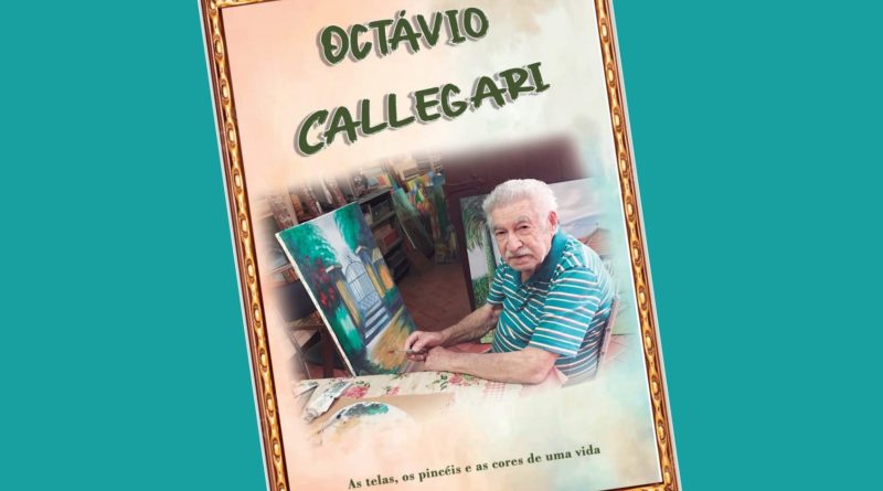 “As cores de uma vida”: Aos 94 anos, Octávio Callegari conta sua história em livro